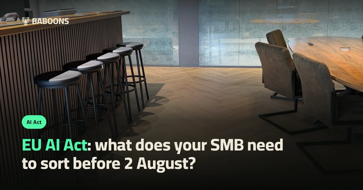 EU AI Act: what does your SMB need to sort before 2 August?
