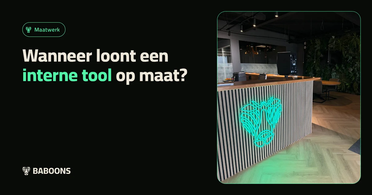 Wanneer loont een interne tool op maat?